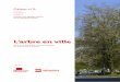 L'arbre en ville - Agence de développement et d'urbanisme ... · PDF fileville de Roubaix, l’ont inscrit au cur de leur politique de développement territorial A l’instar du Grand