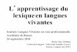 L lexique en langues vivantesgfen.langues.free.fr/activites/Apprentissage_lexique.pdf · locuteur utilise ou pourrait utiliser en discours. Le vocabulaire est l'actualisation de ce