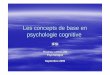 Les concepts de base en psycho cognitivescallion.free.fr/IFSI/S1/1.1 - Psychologie, sociologie... · La psychologie cognitive Est une des branches de la psychologie (clinique, sociale,