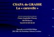 CSAPA de GRASSE La « caravelle - · PDF fileCentre hospitalier Clavary 06130 Grasse Tel: 04-93-09-56-83 Responsable service Dr DUMAS Philippe ... Définition de l'addiction L'addiction