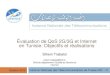 Évaluation de QoS 2G/3G et Internet en Tunisie: Objectifs ... sentation-INTT-Sihem... · PDF fileÉvaluation de QoS 2G/3G et Internet en Tunisie: Objectifs et réalisations Instance