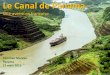 Le Canal de Panama · PDF fileIl écrit vers 1846, une étude sur un projet de canal au Nicaragua. La brochure est publiée en 1849. Louis Napoléon Bonaparte