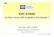 La futur norme ISO en gestion des risquesddata.over-blog.com/xxxyyy/0/32/13/25/Risques/Standard_ISO31000... · Terminologie est plus large que celle utile à l’ISO 31000 Concepts,