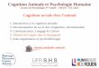 Cognition Animale et Psychologie Humainepsychobiologierouen.free.fr/wp-content/uploads/L2/tom_chimpanze.pdf · cognition: reply to Tomasello and Call (2008). J Comp Psychol. 122(4):453-5