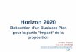 Horizon 2020cache.media.education.gouv.fr/file/2017/03/9/LGI_-_H2020...•Cette présentation est proposée par LGI, sur la base de son expérience des projets européens depuis le
