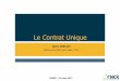 Le Contrat Unique - F-CRIN | French Clinical Research ... et enjeux des essais cliniques à promotion industrielle 3. Le dispositif «Contrat Unique» 4. MERRI Qualité et performance