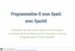 Programmation R sous Spark avec SparkR - eric.univ-lyon2.freric.univ-lyon2.fr/~ricco/tanagra/fichiers/fr_Tanagra_Spark_with_R.pdf · Ricco Rakotomalala Tutoriels Tanagra - 2 Le framework