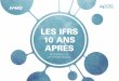 LES IFRS 10 ANS APRÈS - apdc- s_Oct... · PDF filemise en œuvre d’IFRS 15 sur la comptabilisation du ... un impact sur les ... départements ressources humaines ou communication