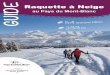 GUIDE Raquette à Neige - Chamonix Mont Blanc, office de · PDF file · 2015-07-082 Raquetteurs, Randonneurs ! Ce petit topo-guide présente une cinquantaine d’itinéraires «Raquette