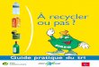 À recycler ou pas - SIVOM du Louhannais · PDF filesacs et films plastique contenant des restes petits emballages en plastique ou en polystyrène (pots de crème,de yaourts,barquettes