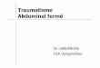 Traumatisme Abdominal fermé - ecole-rockefeller.comecole-rockefeller.com/.../traumatisme-abdominal-inf1-21-08-2012.pdf · Traumatisme Abdominal fermé Prise en charge : Clinique