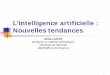 L’intelligence artificielle : Nouvelles tendances - Accueilaimeur/cours/ift6261/Presentations-etudiants/... · à la formalisation et à l’automatisation de différents types