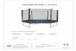 TRAMPOLINE + FILET - Trigano Store · PDF fileAvant de commencer à utiliser ce trampoline, assurez-vous de lire attentivement toutes les informations qui vous sont fournies dans ce