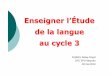 Enseigner l’Étude de la langue au cycle 3 - Sites pédagogiques€¦ ·  · 2012-05-31concepts grammaticaux : nature et fonction 3-Arriver à « jongler » entre sens et structure