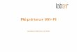 Répéteur Wi-Fi€¦ · Dans ce mode, vous pouvez décider du nom (SSID) et du mot de passe du réseau Wi-Fi créé par le mini-routeur sans fil N. Par défaut, 