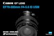 EF70-300mm f/4-5.6 IS USM · FRN-1 Nous vous remercions d’avoir choisi un objectif Canon. Dédié aux appareils photo EOS, l’objectif Canon EF70-300mm f/4-5,6 IS USM est un