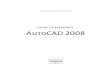 guide de référence AutoCAD 2008 - eyrolles.com · La notion de calque Une des premières choses à faire après avoir ouvert AutoCAD et avant de dessiner est de structurer son dessin