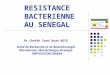 UNITÉ DE RECHERCHE ET DE BIOTECHNOLOGIE …€¦ · PPT file · Web view · 2014-02-28Pr Cheikh Saad Bouh BOYE Unité de Recherche et de Biotechnologie Microbienne /Bactériologie-Virologie