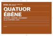 OPERA DE LILLE SAISON 07 / 08 QUATUOR ÉBÈNE · Divertimento pour cordes en ré majeur K 136 Mozart a composé les trois Divertimenti, K. 136 à 138, à Salzbourg, au cours de l’hiver