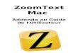 ZoomText Mac · Web viewAvec le CD Si vous avez reçu un CD d'essai, ou si vous avez acheté le logiciel et vous voulez utiliser le CD inclus avec votre achat, insérez-le simplement