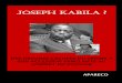 JOSEPH KABILA ? - APARECO RDC – Alliance des ... DE LAURENT-DESIRE KABILA IV. CONCLUSION Joseph Kabila : origines cachées et accession sanglante au sommet du pouvoir APARECO 3 INTRODUCTION