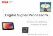 Digital Signal Processors - grenier/wp-content/uploads/...â€¢ Instructions spciales dans certains DSP Signal numrique idal (16 bits) 0001 0001 0011 1001 0000 1101 0010 1100 0000