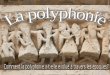 En musique, la polyphonie est la combinaisonlewebpedagogique.com/enmusac/files/2016/12/La-polyphonie-LE-COURSV...jouant ensemble. Monodie et polyphonie. ... comme la guitare, la basse
