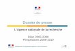 L’Agence nationale de la recherche Bilan 2005-2008 ...media.enseignementsup-recherche.gouv.fr/file/2009/...presse_126836.pdf · 200 000 300 000 400 000 500 000 600 000 700 000 