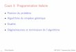 Cours 3: Programmation lin · PDF file1-1 Cours 3: Programmation lin eaire Position du probl eme Dualit e. D eg en erescence et terminaison de l’algorithme Algorithme du simplexe