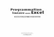Programmation linéaireavecExcel - eyrolles.com · 312 _____ Programmation linéaire avec Excel 12.7.4 Résultats La résolution en 0-1 donne un bénéfice estimé total de 19,89