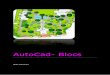 autocad- Blocs - Emmanuelle Menny Fleuridasemmanuelle-menny.com/news/wp-content/uploads/2016/11/AutoCad_… · AutoCad Les blocs 3 Sélection des objets et commande B (créer un bloc)