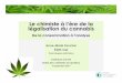 Le chimiste à l’ère de la légalisation du cannabis · Légalisation de la culture, de la vente et de la consommation du cannabis ... graines de source légale Production: 52