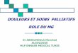 LES SOINS PALLIATIFS - SMGT Médecins généralistes Les soins palliatifs sont des soins actifs dans une approche globale de la personne atteinte d’une maladie grave, évolutive