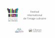 Festival international de l’image culinairedisciplines.ac-bordeaux.fr/ecogestion/hotellerie/uploads/news/144... · réunit un espace de vente de gourmandises et une école de 