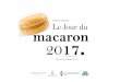 dossier De Presse Le Jour Du Macaron 2017 - La · En présence de Pierre Hermé et de plusieurs de ses confrères ... macarons et chocolats : des trésors de gourmandise élaborés