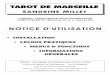 TAROT DE MARSEILLE - aureas.eu · Le Tarot de Marseille SANDRINE MILLET (v2.4 pour Windows 10, 8, 7, Vista et XP) Vous venez d’acquérir un de nos logiciels; nous vous félicitons