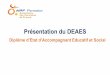 présentation Du Deaes - Apf Formationformation.apf.asso.fr/wp-content/.../DEAES_APFFormation_Juin2016.pdf · Missions de l’AES Annexe 1 de l’arrêté du 29 janvier 2016 • L’accompagnant