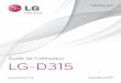 Guide de l’utilisateur LG-D315 - files.customersaas.comfiles.customersaas.com/files/LG_F70_D315_Mode_d'emploi.pdf · 6 il a besoin pour accéder au réseau. En principe, plus vous