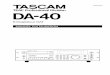 DA-40 (FR) fm - tascam.eu · 4 TASCAM DA-40 1 - Introduction au DA-40 L’enregistreur DAT DA-40 est appelé “l’enregistreur” dans la suite de ce manuel. Notez les différentes