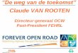 “De weg van de toekomst Claude VAN ROOTEN - · PDF file · 2013-08-22“De weg van de toekomst ... • In-built power systems for powering electric vehicles and road ... Scarcity