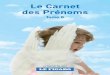 Le Carnet des Prénoms PRENOMS 2008.pdf · 18 av. Mozart - 75016 Paris Tél:0142249777 109 bd. Haussmann - 75008 Paris Tél:0142652892 26, av.Victor-Hugo - 75116 Paris Tél:0145012922