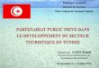 République Tunisienne Ministère du Tourisme, du … · La Tunisie investit dans le tourisme depuis plus de cinq décennies ... le bâtiment et l’artisanat. 6 . 7 . La première