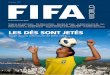 LES DÉS SONT JETÉS - FIFA.comresources.fifa.com/.../02/21/84/58/fifaworld201110fr_french.pdf · FIFA WORLD I OCTOBRE 2011 3 ÉDITORIAL « Joueuses et joueurs de tous niveaux doivent