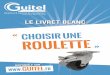 téléchargez Le 1er Livret Blanc De La Roulette - Guitel · Composition Roue Roulette fixe Roulette pivotante Roulette avec dispositif de blocage Le livret blanc de la roulette GUITEL
