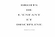 Droits de l'enfant et discipline - Philippe Meirieu ... · Francine Best dans le « Vocabulaire de l'éducation » 8 ... destinés à assurer le bon ordre des exercices de toute nature