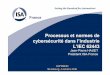 Processus et normes de cybersécurité dans l’industrie L ... · L’IEC 62443 (ex ISA99) Projet né des travaux de l’ISA (International society of Automation – Comité ISA99)