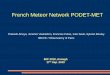 French Meteor Network PODET-MET - IMO · French Meteor Network PODET-MET Prakash Atreya, Jeremie Vaubaillon, Francois Colas, Ivan Sauli, Sylvain Bouley IMCCE / Observatory of Paris