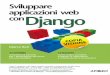 Sviluppare applicazioni web con Django - stacktrace.it · vi Sviluppare applicazioni web con Django Capitolo 3 L’Admin .....27 L’applicazione Admin.....27