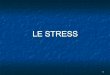 LE STRESS - clefi.fr · 3 Utilité concrète Dans une situation de stress, pouvoir assurer la sécurité et la bonne conduite de son vol Aider un passager victime de ce