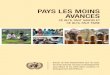 PAYS LES MOINS AVANCES - Homepage - UN-OHRLLSunohrlls.org/UserFiles/File/LDC Documents/Advocacy brochure French... · Unies sur les pays moins avancés à Bruxelles ayant eu lieu
